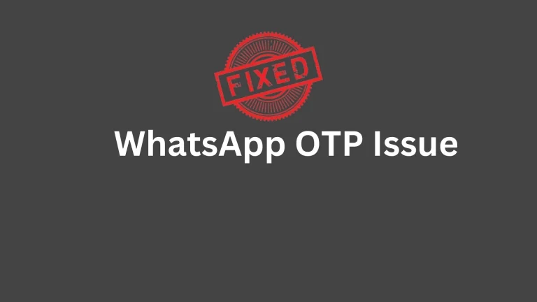 How To Fix WhatsApp OTP Not Receiving Issue In 2024