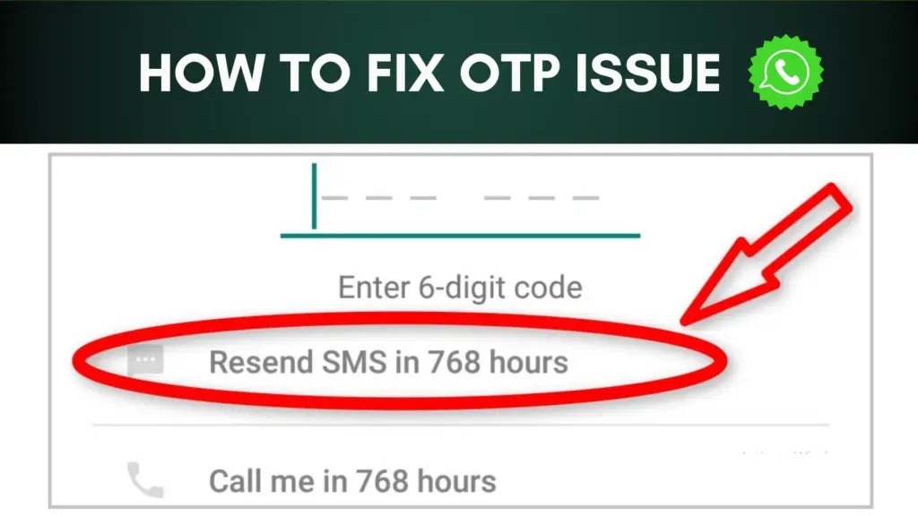 How To Fix OTP Not Receiving Issue On WhatsApp